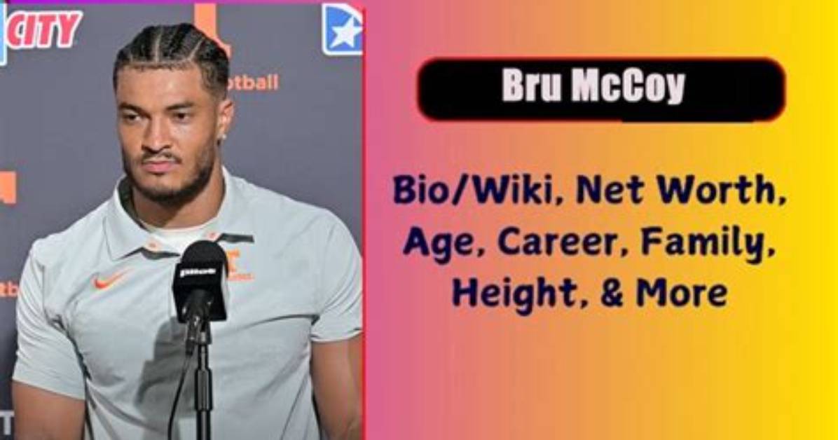 Bru Mccoy Height, Weight, Net Worth, Age, Birthday, Wikipedia, Who, Nationality, Biography
