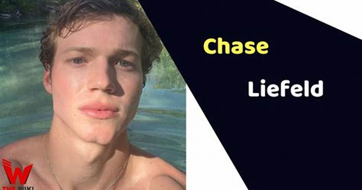 Chase Liefeld Height, Weight, Net Worth, Age, Birthday, Wikipedia, Who, Instagram, Biography