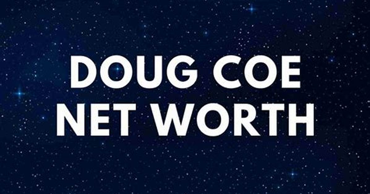 Doug Coe Net Worth at the Time of His Death