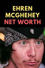 Ehren Mcghehey Net Worth