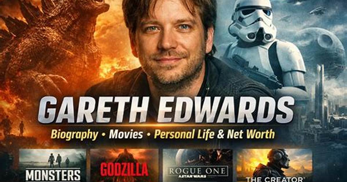 Gareth Edwards Net Worth