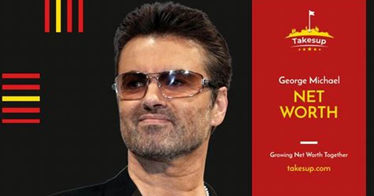 George Michaels’ Net Worth