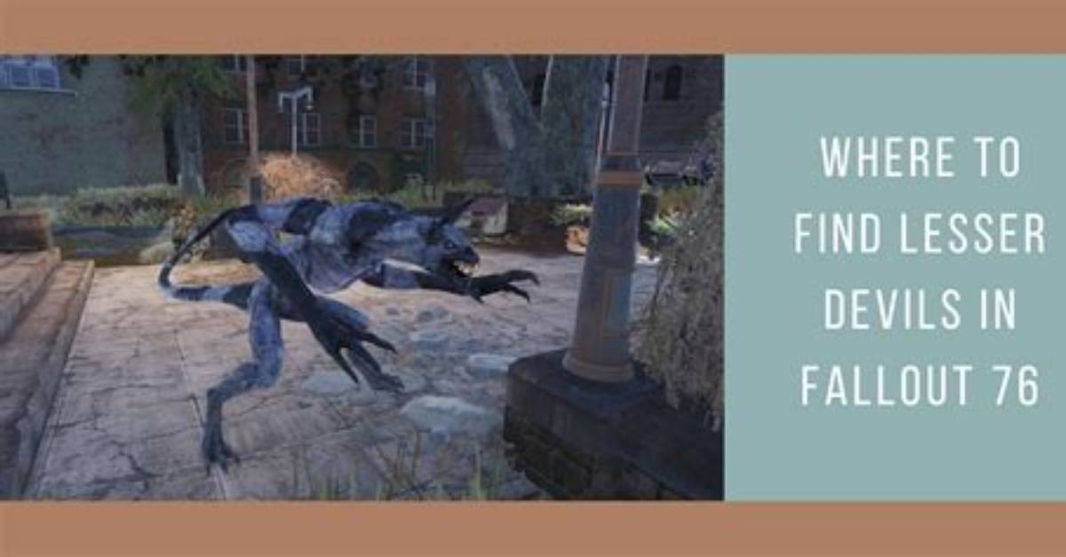 How to Find Lesser Devil in Fallout 76? - Sarkariresult