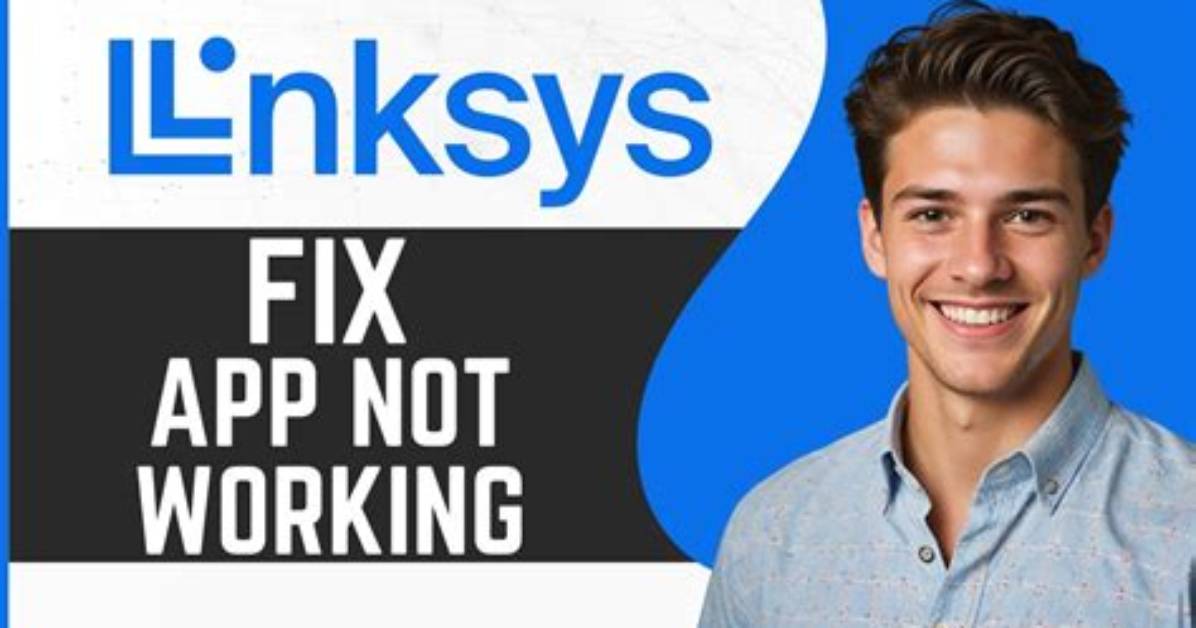 How to Fix Linksys App Not Working Issue? - Sarkariresult