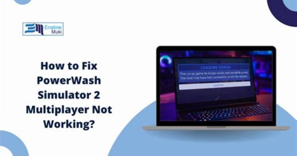 How to Fix: Powerwash Simulator Multiplayer Not Working - Sarkariresult