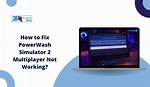 How to Fix: Powerwash Simulator Multiplayer Not Working - Sarkariresult