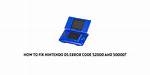 How to Fix / Solve Nintendo Ds Error Code 52000 - Sarkariresult