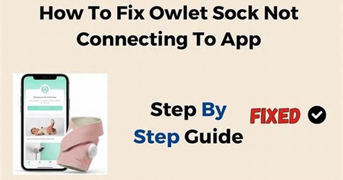 How to Fix / Solve Owlet Sock Not Connecting to App - Sarkariresult