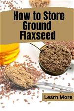 How to Store Ground Flaxseed