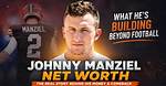 Johnny Manziel’s Net Worth, Biography, Fact, Career, Awards and Life Story