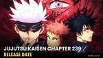 Jujutsu Kaisen Chapter 239 Release Date: Spoilers, Streaming, Recap, Schedule & Where to Watch? - Sarkariresult