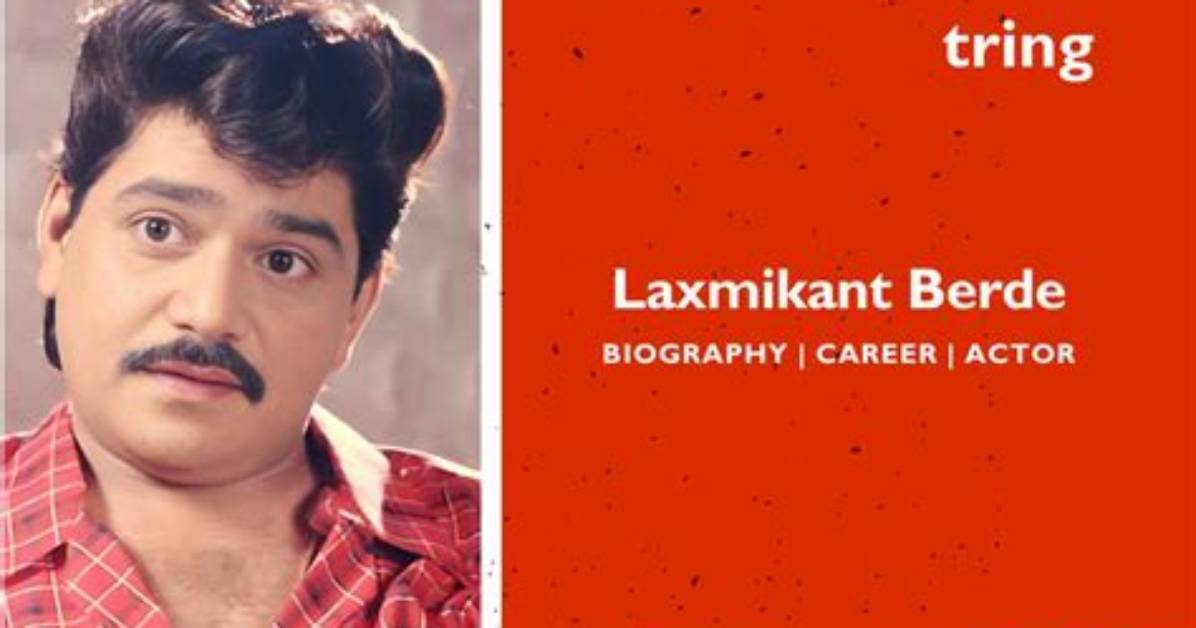 Laxmikant Berde Net Worth