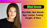 Mimi Keene Height, Weight, Net Worth, Age, Birthday, Wikipedia, Who, Nationality, Biography