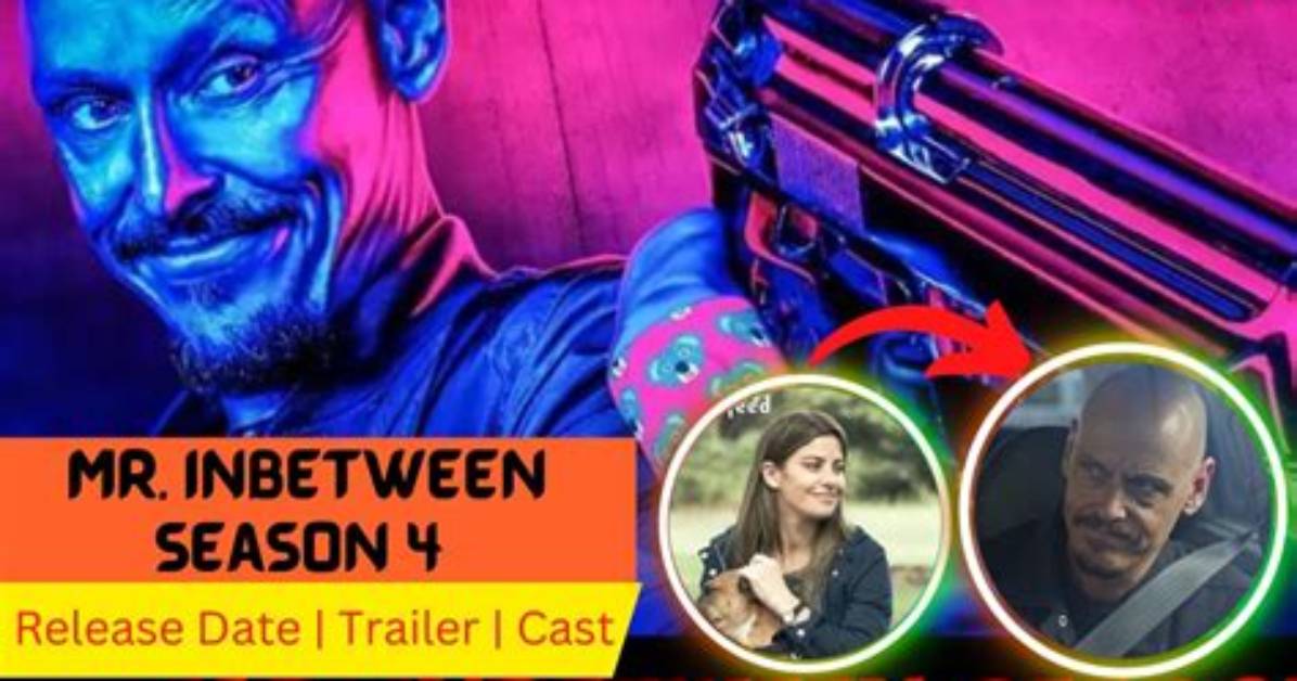 Mr. Inbetween Season 4 Release Date: Recap, Cast, Review, Plot, Spoilers, Streaming, Schedule & Where to Watch? - Sarkariresult