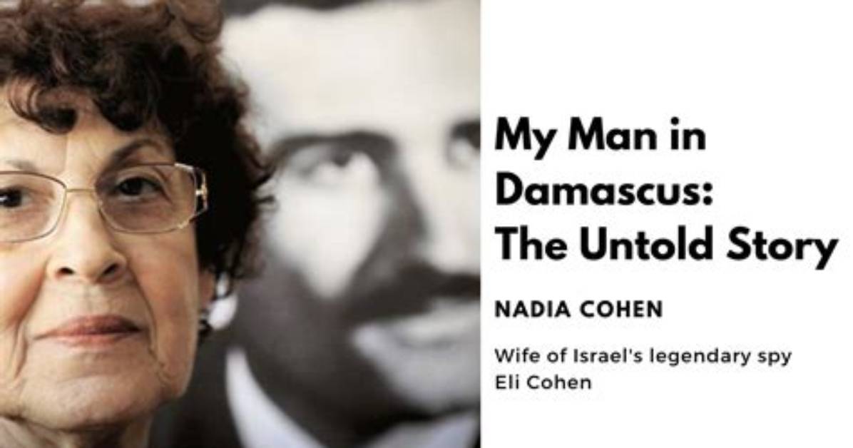 Nadia Cohen, Wife of Legendary Spy Eli Cohen: Exploring Her Ongoing Quest for Closure - Sarkariresult