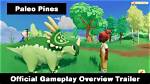 Paleo Pines - Official Gameplay Overview Trailer - Sarkariresult