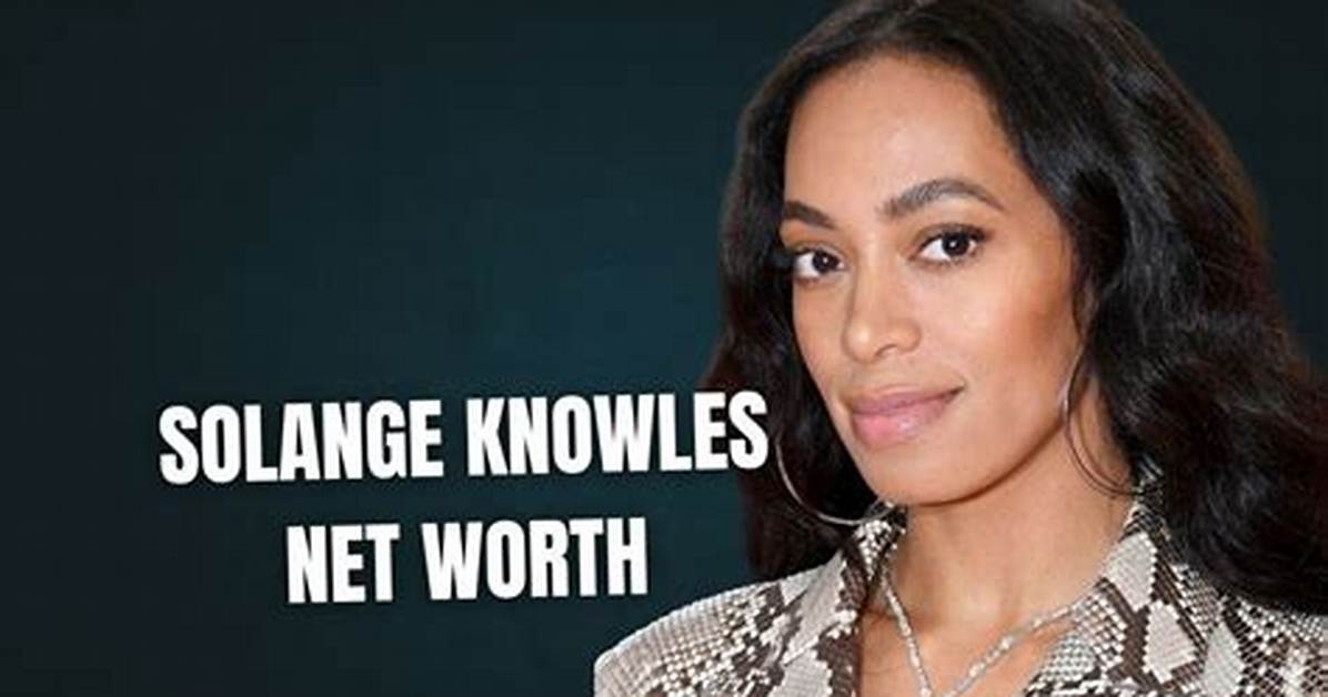 Solange Knowles Net Worth: Details About Movies, Shows, Age, Songs, Tv - Sarkariresult