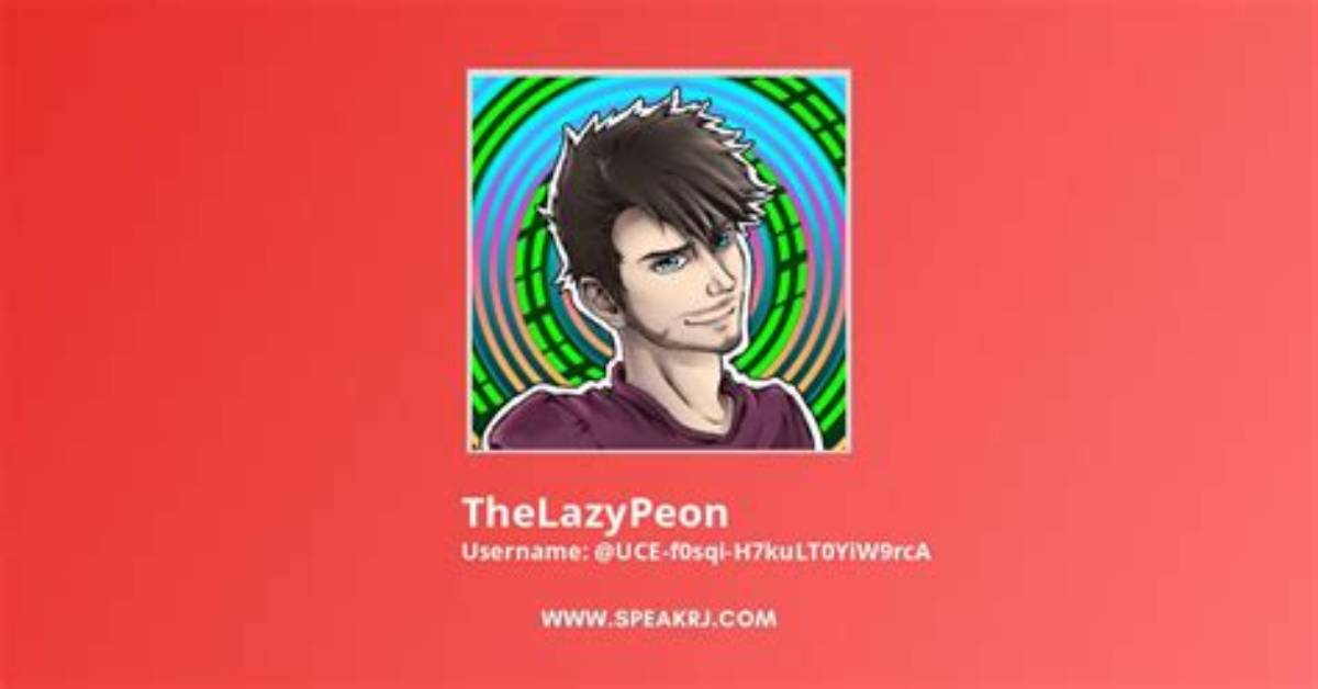 Thelazypeon Net Worth, Income and Estimated Earnings of Youtuber Channel