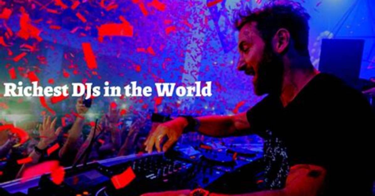 Top 15 Highest Paid and Richest Djs in the World