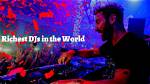 Top 15 Highest Paid and Richest Djs in the World
