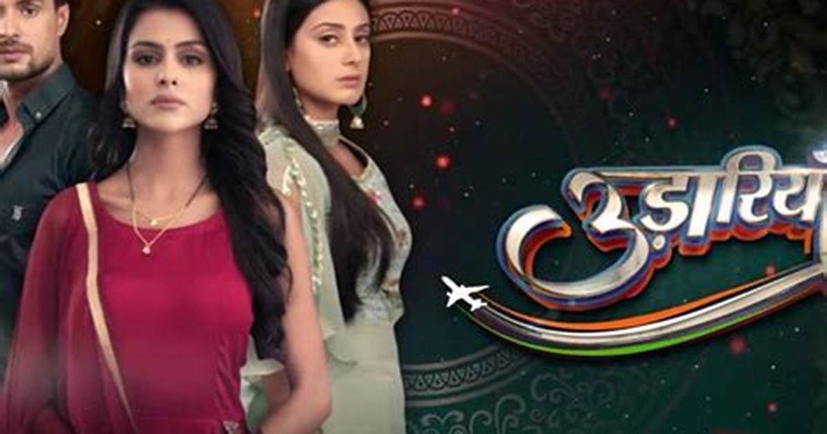 Udaariyaan Serial Cast, Who Are the Cast in Udaariyaan Serial?