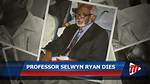 What Happened to Professor Selwyn Ryan?