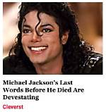 What Were Michael Jackson’s Last Words and How Did He Die?